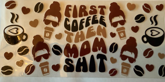 coffee then mom shit